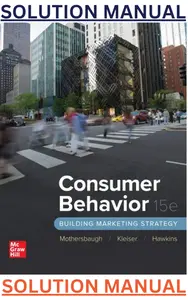 SOLUTIONS MANUAL for Consumer Behavior: Building Marketing Strategy, 15th Edition by David Mothersbaugh, Susan Kleiser & Delbert Hawkins thumbnail