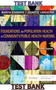 TEST BANK for Foundations for Population Health in Community-Public Health Nursing 6th Edition by Marcia Stanhope & Jeanette Lancaster thumbnail