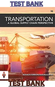 Test Bank for Transportation_A Global Supply Chain Perspective 9E by Novack_ thumbnail