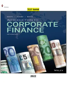 Introduction to Corporate Finance, 5th Canadian Edition by Laurence Booth, W. Sean Cleary & Ian Rakita - Complete Elaborated and Latest Test Bank. ALL Chapters(1-24) included thumbnail