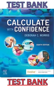 Test Bank for Calculate with Confidence 8th Edition by Deborah Morris - Complete thumbnail