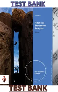 Test Bank for Financial Statement Analysis 13th Edition by Charles Gibson thumbnail