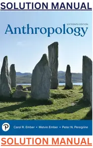 SOLUTIONS MANUAL for Anthropology 16th edition by Carol Ember, Melvin Ember & Peter Peregrine thumbnail