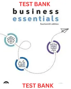 TEST BANK for Business Essentials 14th Edition By Ronald Ebert & Ricky Griffin thumbnail