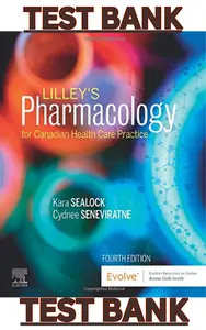 TEST BANK for Lilley’s Pharmacology for Canadian Health Care Practice, 4th Edition by Kara Sealock, Cydnee Seneviratne, Linda Lane Lilley, Shelly Rainforth Collins & Julie Snyder thumbnail