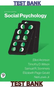 TEST BANK for Social Psychology 11th Edition by Elliot Aronson, Timothy Wilson, Samuel Sommers, Elizabeth Page-Gould & Neil Lewis Jr. | Ch. 1 - 13 thumbnail