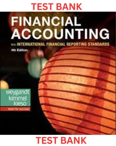 TEST BANK for Financial Accounting with International Financial Reporting Standards 4th Edition by Jerry Weygandt, Paul Kimmel & Donald Kieso thumbnail