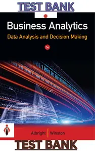 Test Bank for Business Analytics Data Analysis & Decision Making 5E by Albright & Winston thumbnail
