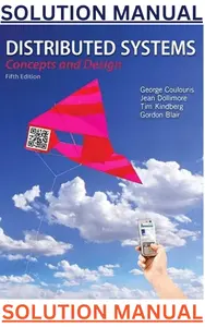 SOLUTIONS MANUAL for Distributed Systems; Concepts and Design 5th Edition by George Coulouris, Jean Dollimore, Tim Kindberg & Gordon Blair thumbnail