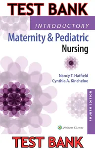 TEST BANK for Introductory Maternity and Pediatric Nursing 4th Edition by Nancy Hatfield & Cynthia Kincheloe thumbnail