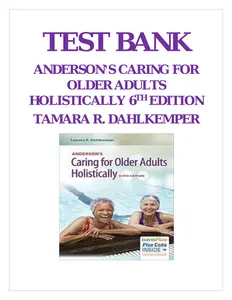 TEST BANK ANDERSON’S CARING FOR OLDER ADULTS HOLISTICALLY 6TH EDITION TAMARA R. DAHLKEMPER Complete Chapters and Solutions(1) thumbnail