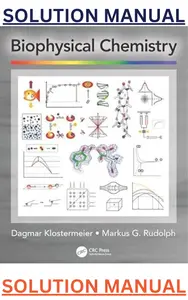 SOLUTIONS MANUAL for Biophysical Chemistry, 1st Edition by Dagmar Klostermeier  & Markus Rudolph thumbnail