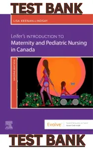 TEST BANK for Leifer’s Introduction to Maternity and Pediatric Nursing in Canada, 2nd Edition by Lisa Keenan-Lindsay & Gloria Leifer thumbnail