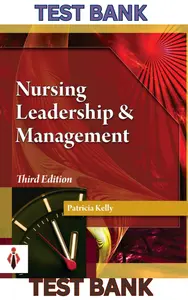 Test Bank for Nursing Leadership & Management 3rd Edition by Patricia Kelly thumbnail