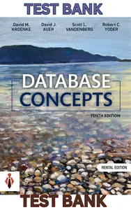 Test Bank for Database Concepts 10E by Kroenke, David Auer, Scott Vandenberg & Robert Yoder thumbnail