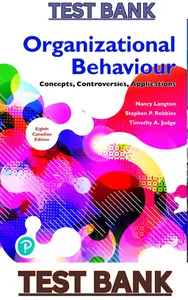 TEST BANK for Organizational Behaviour: Concepts, Controversies & Applications 8th Canadian Edition by Langton Nancy, Stephen Robbins & Timothy Judge thumbnail