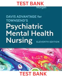 TEST BANK for Davis Advantage for Townsend’s Essentials of Psychiatric Mental Health Nursing 11th Edition by Karyn Morgan thumbnail