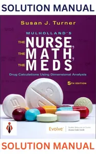 Solution Manual-Mulhollands The Nurse,Math & Meds-Drug Calculations Using Dimensional Analysis 5E,Turner thumbnail