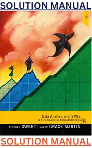SOLUTIONS MANUAL for Data Analysis with SPSS: A First Course in Applied Statistics 4th Edition by Stephen Sweet & Karen Grace-Martin thumbnail
