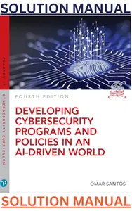 SOLUTIONS MANUAL for Developing Cybersecurity Programs & Policies in an AI-Driven World 4th Edition by Omar Santos | Ch.1- 17 thumbnail
