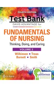 Test Bank for Davis Advantage for Fundamentals Of Nursing V2, 4th Edition by Wilkinson_Treas,Barnett & Smith -Complete thumbnail