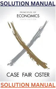 SOLUTIONS MANUAL for Principles of Economics 10th Edition by Karl Case, Ray Fair & Sharon Oster thumbnail