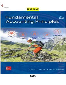 Fundamental Accounting Principles 24th Edition by John Wild & Ken Shaw - Complete, Elaborated and Latest Test Bank - ALL(1-26)Chapters Included and 2023 Updated. thumbnail