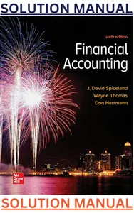 SOLUTIONS MANUAL for Financial Accounting 6th Edition by David Spiceland, Wayne Thomas & Don Herrmann thumbnail