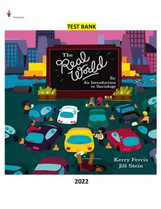 Done - COMPLETE - Elaborated Test Bank for The Real World An Introduction to Sociology 8ED. by Kerry Ferris and Jill Stein ALL Chapters included update for 2022 thumbnail