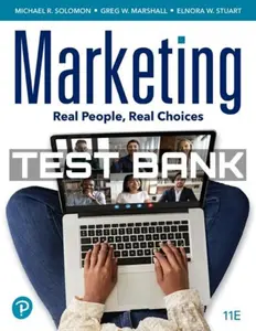 Done - FULL - Elaborated Test bank for Marketing, Real People & Real Choices Ed11. by Michael R.Solomon,Greg W.Marshall & Elnora W.Stuart thumbnail