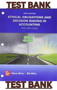TEST BANK for Ethical Obligations and Decision Making in Accounting: Text and Cases 6th Edition by Steven Mintz & William Miller thumbnail
