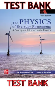 TEST BANK for Physics of Everyday Phenomena 10th Edition by Thomas Griffith & Juliet Brosing thumbnail