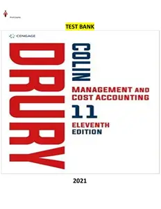COMPLETE - Elaborated Test Bank for Management and Cost Accounting 11Ed. by Colin Drury.ALL Chapters (1-26) thumbnail