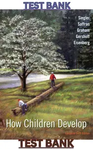TEST BANK for How Children Develop 6th Canadian Edition by Robert Siegler, Jenny Saffran, Nancy Eisenberg, Elizabeth Gershoff & Susan Graham thumbnail