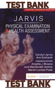 TEST BANK for Physical Examination and Health Assessment 4th Canadian Edition by Carolyn Jarvis, Annette Browne,June MacDonald-Jenkins & Marian Luctkar-Flude thumbnail