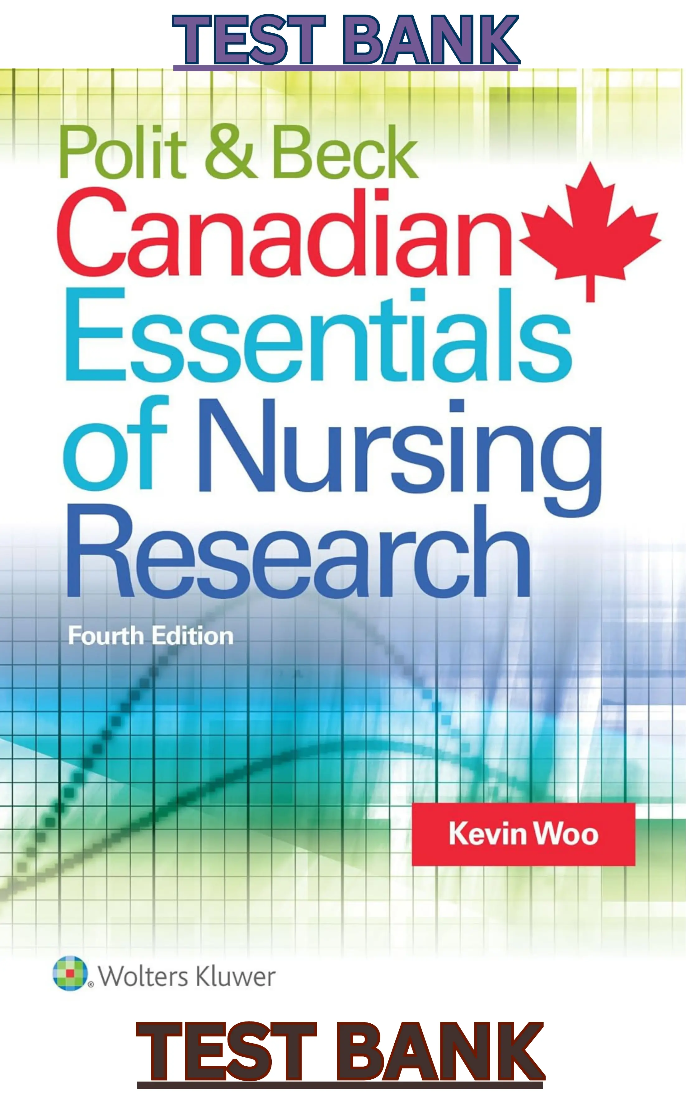 TEST BANK for Canadian Essentials of Nursing Research by Kevin Woo thumbnail