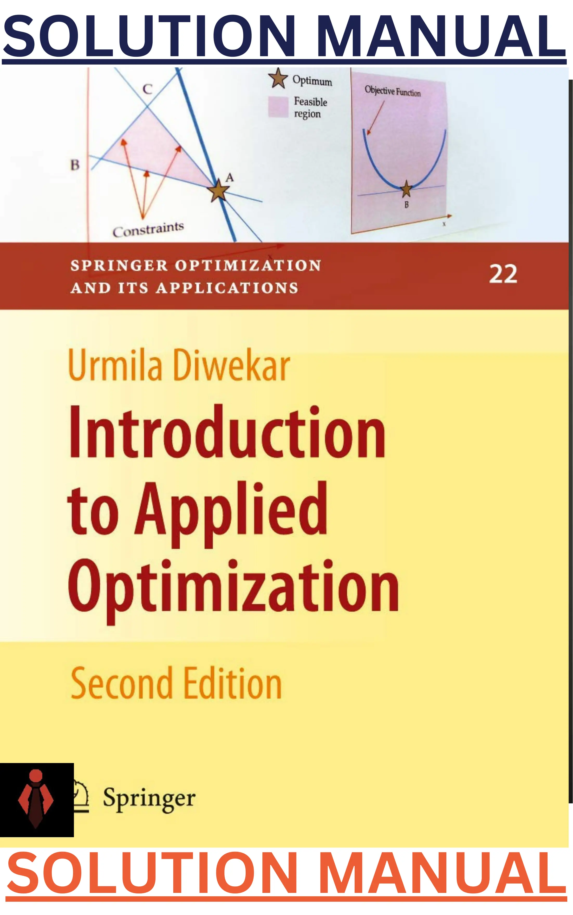 SOLUTIONS MANUAL for Introduction to Applied Optimization and Its Applications by Urmila Diwekar thumbnail