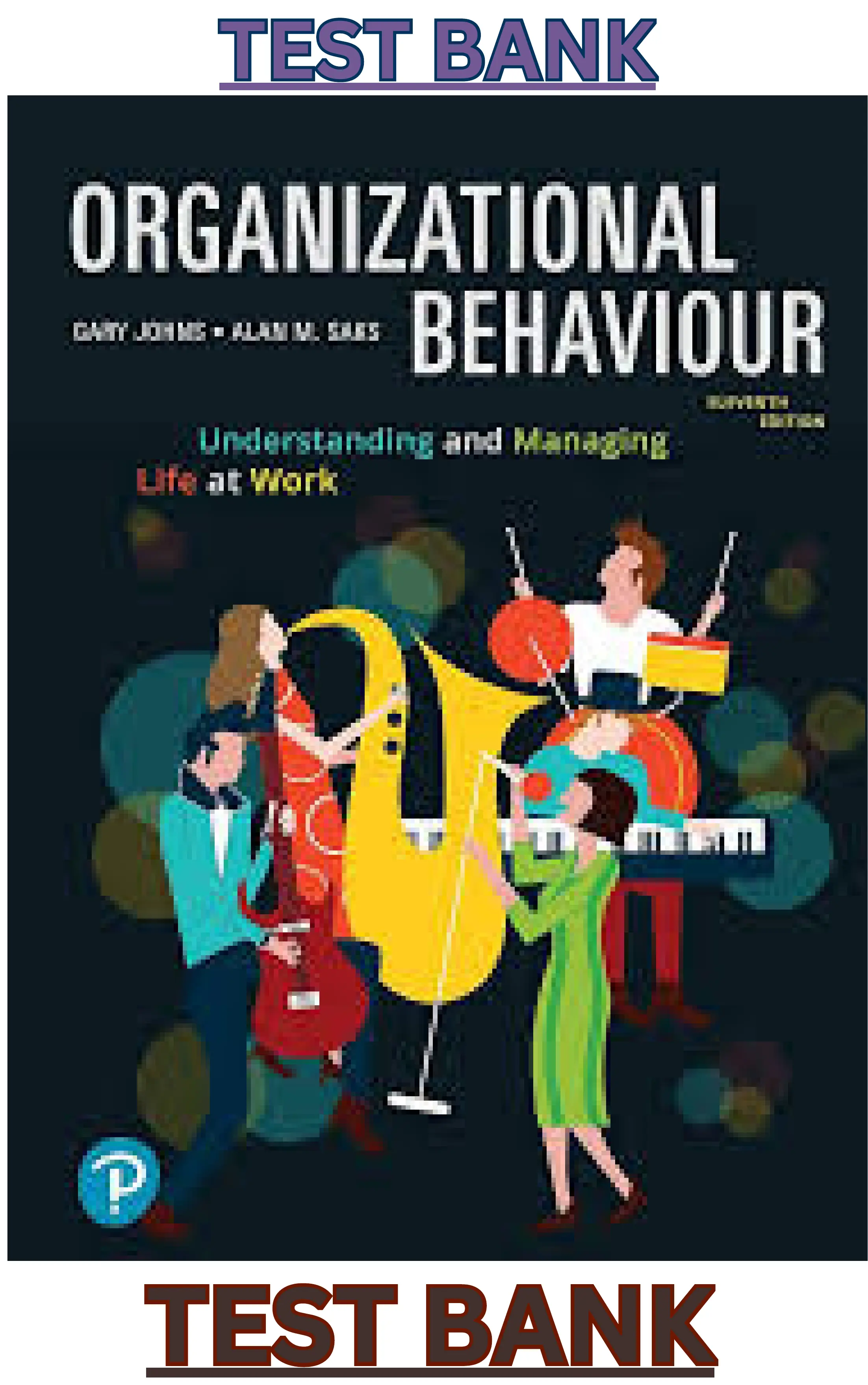 Organizational Behaviour Understanding and Managing Life at Work, 11th Edition By Gary Johns, Alan Saks thumbnail