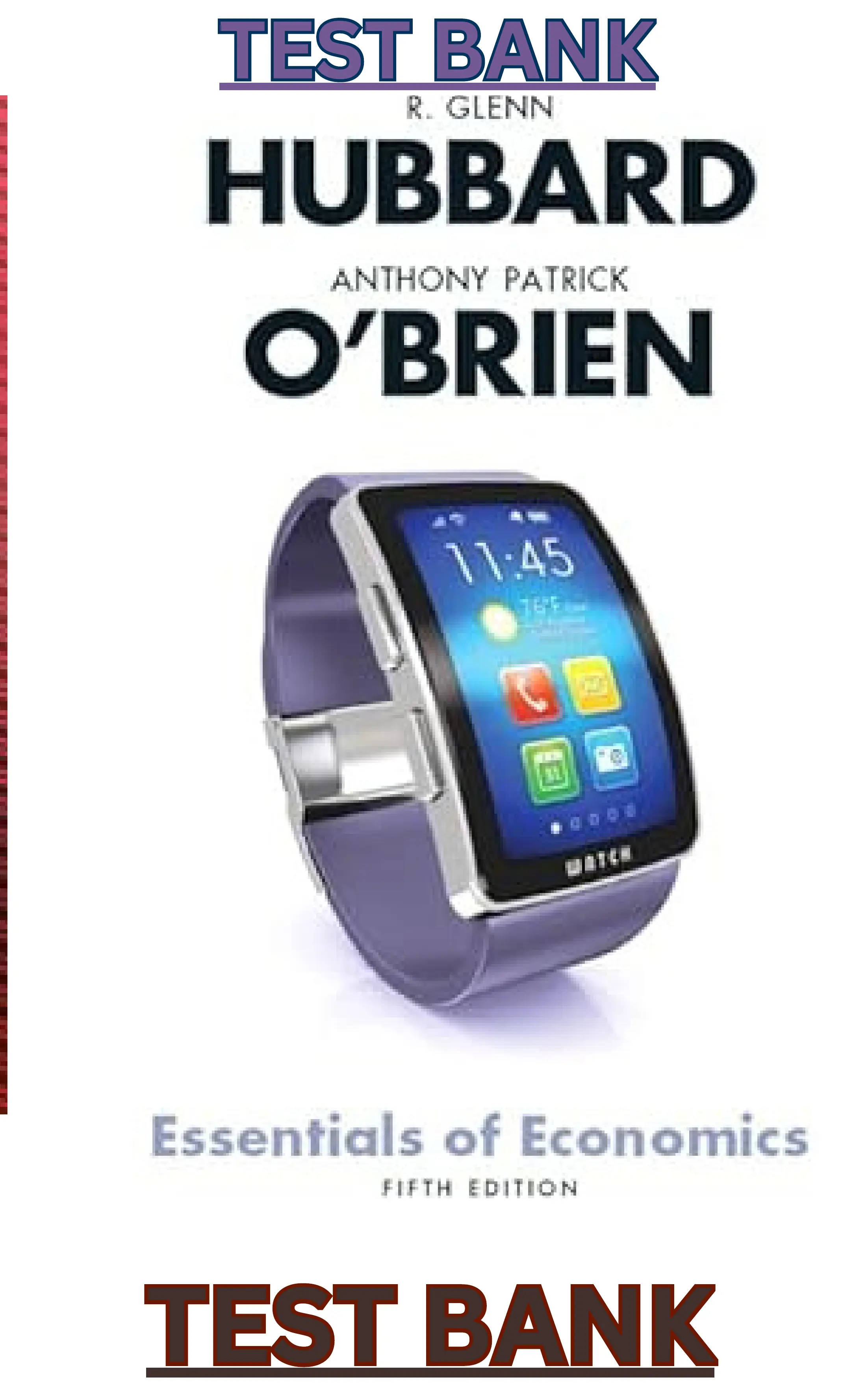 Test bank for Essentials of Economics 5th Edition By Glenn Hubbard Anthony Patrick O'Brien | Instructor  All Chapters, 100% Original Verified, thumbnail