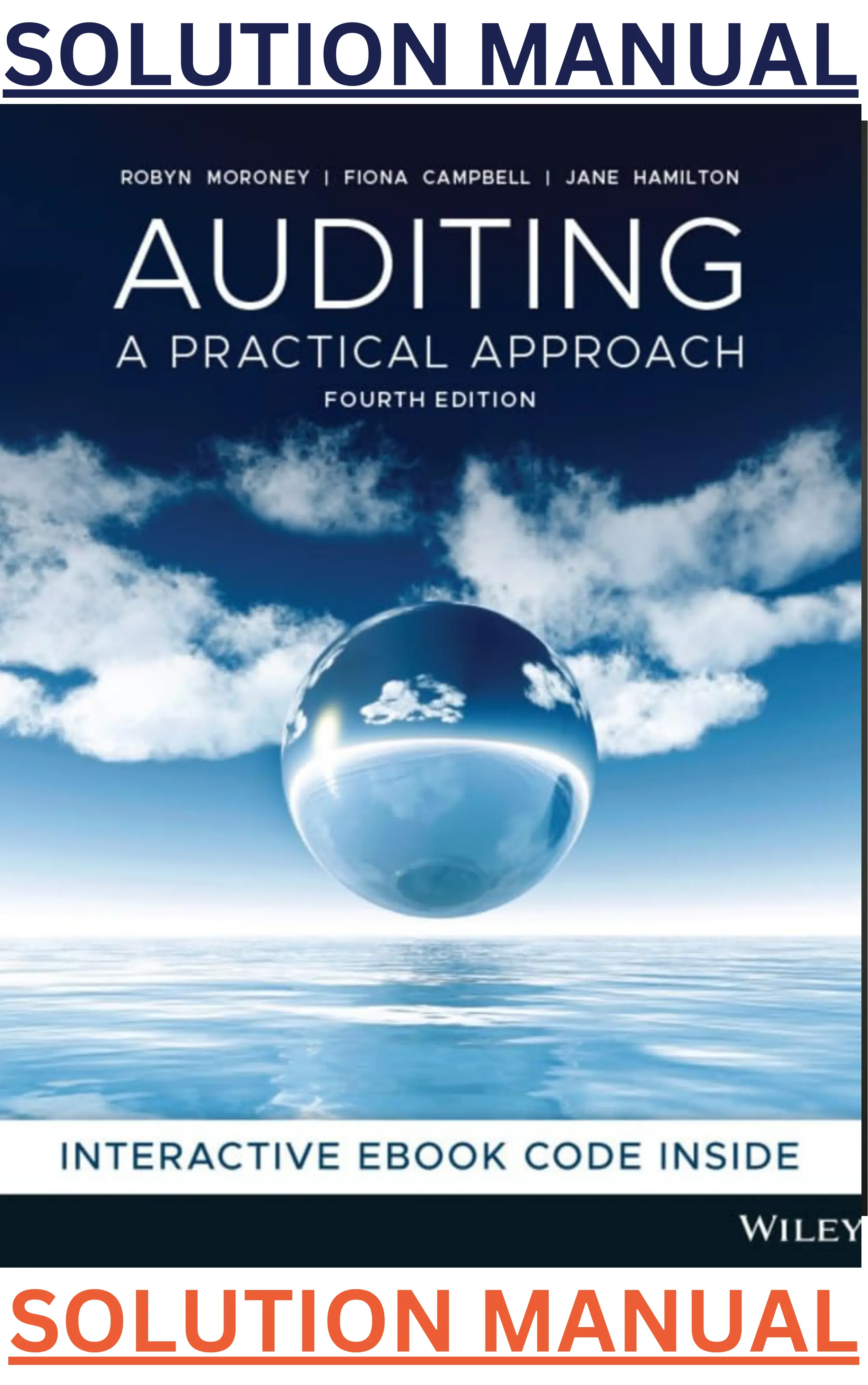 Auditing; A Practical Approach by Robyn Moroney, Fiona Campbell & Jane Hamilton |  SOLUTIONS MANUAL thumbnail