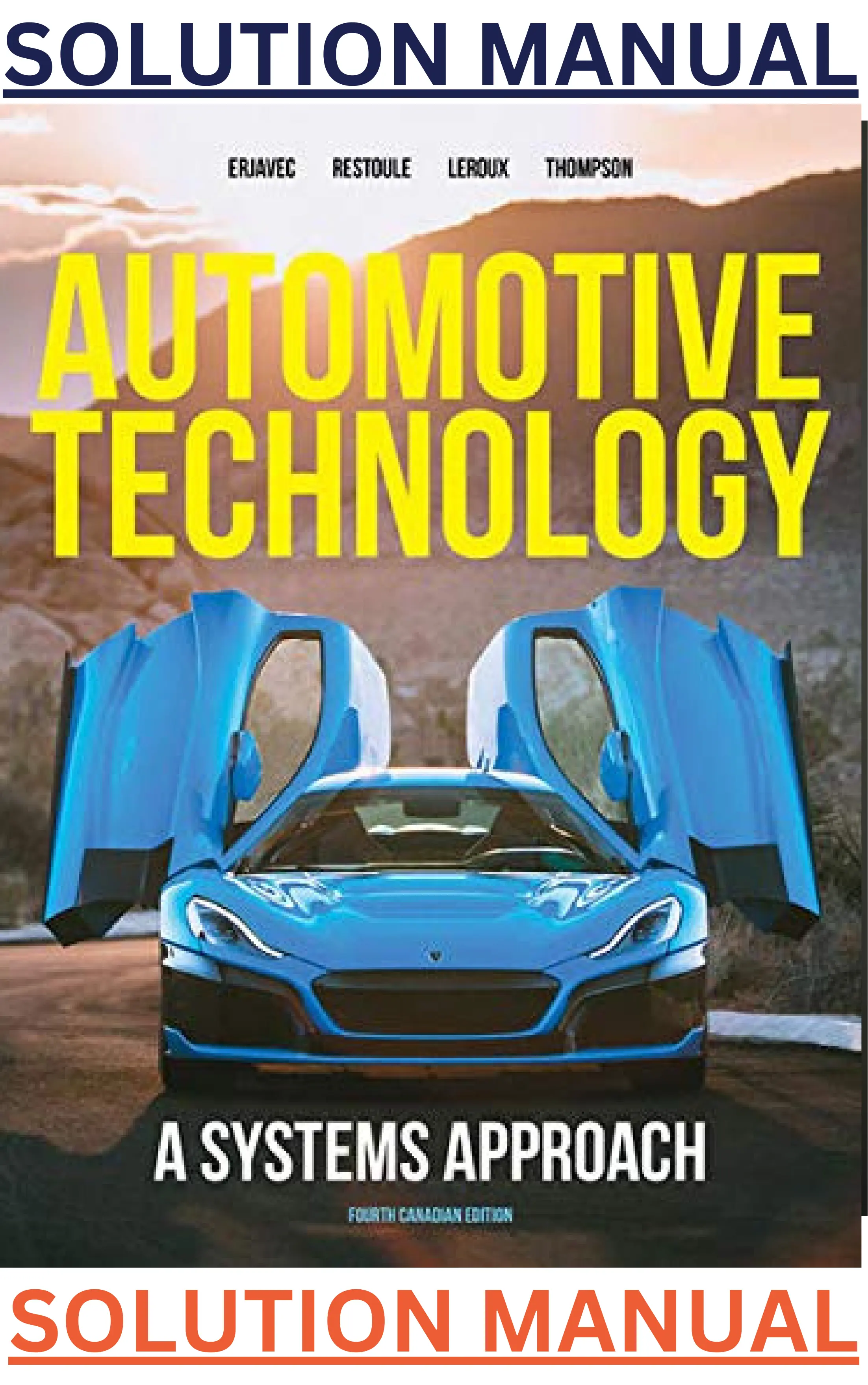Automotive Technology; A Systems Approach 4th Edition by Leroux,Erjavec & Restoule | SOLUTIONS MANUAL thumbnail