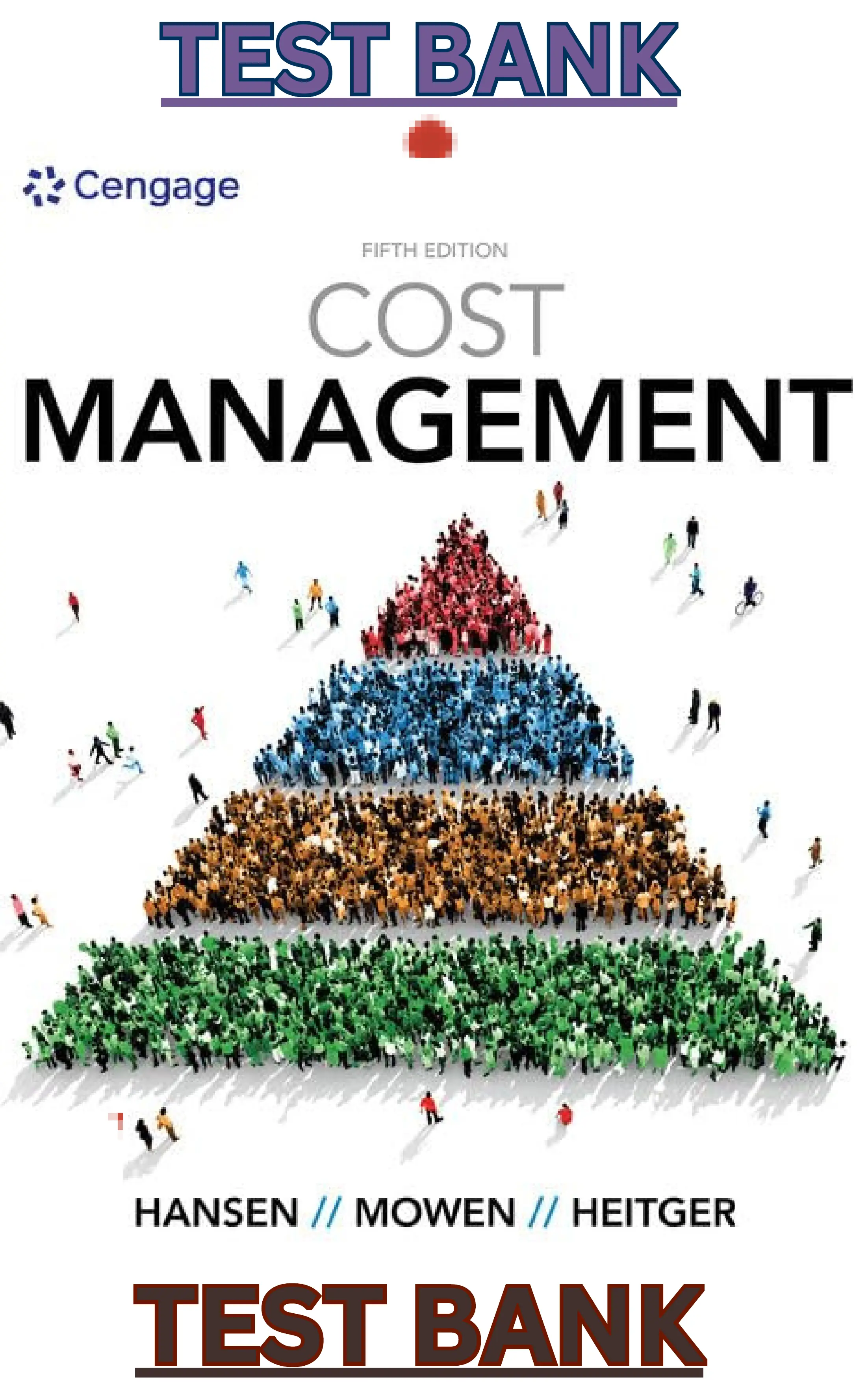 Cost Management 5th Edition by Don Hansen, Maryanne Mowen & Dan Heitger | TEST BANK thumbnail