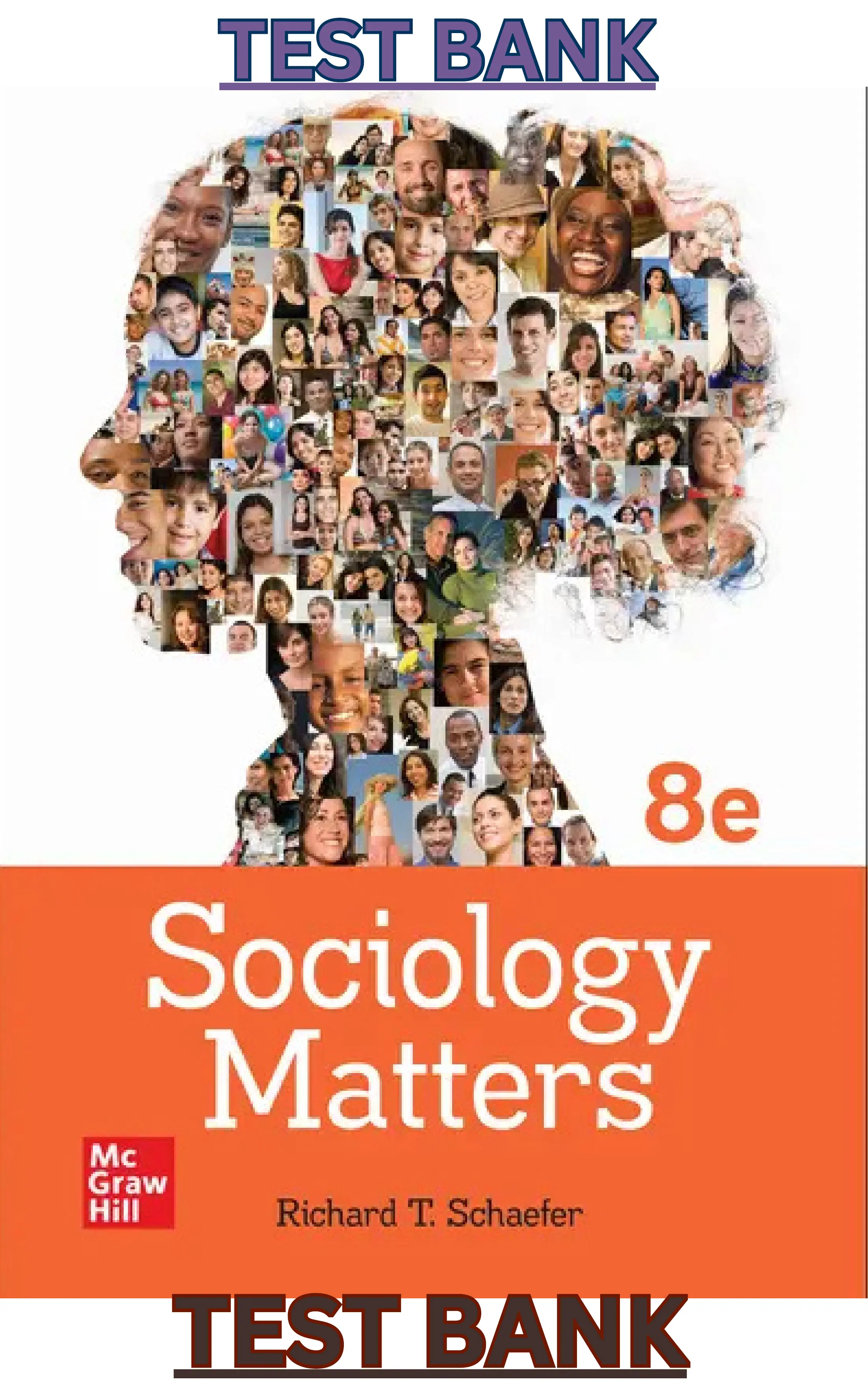 TEST BANK for Sociology in Matters 8th Edition by Richard Schaefer thumbnail