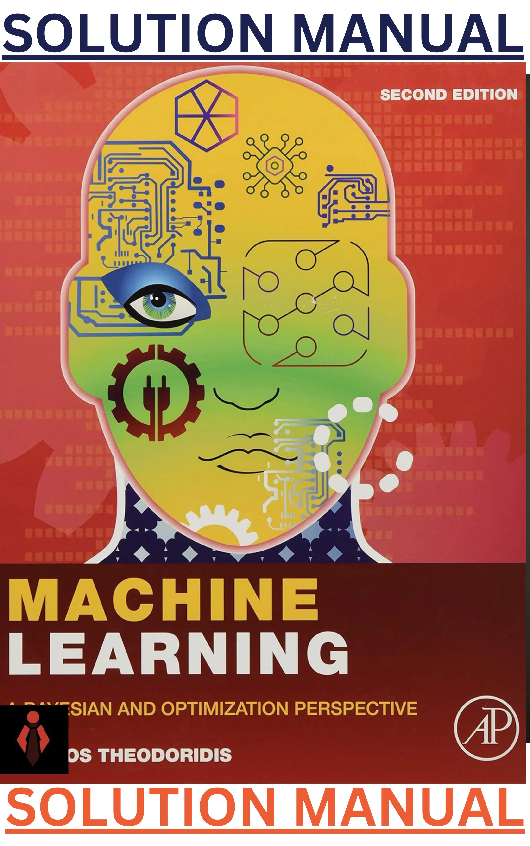 SOLUTIONS MANUAL for Machine Learning; A Bayesian and Optimization Perspective 2nd Edition By Sergios Theodoridis thumbnail
