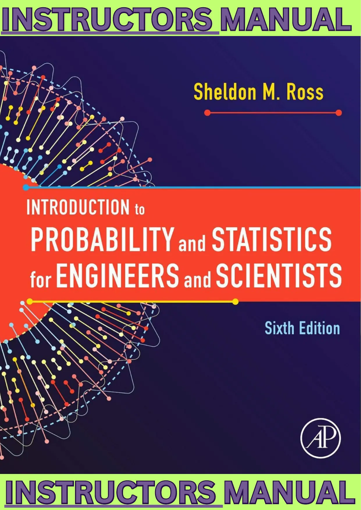 INSTRUCTORS MANUAL for Introduction to Probability and Statistics for Engineers and Scientists 6th Edition by Sheldon Ross thumbnail