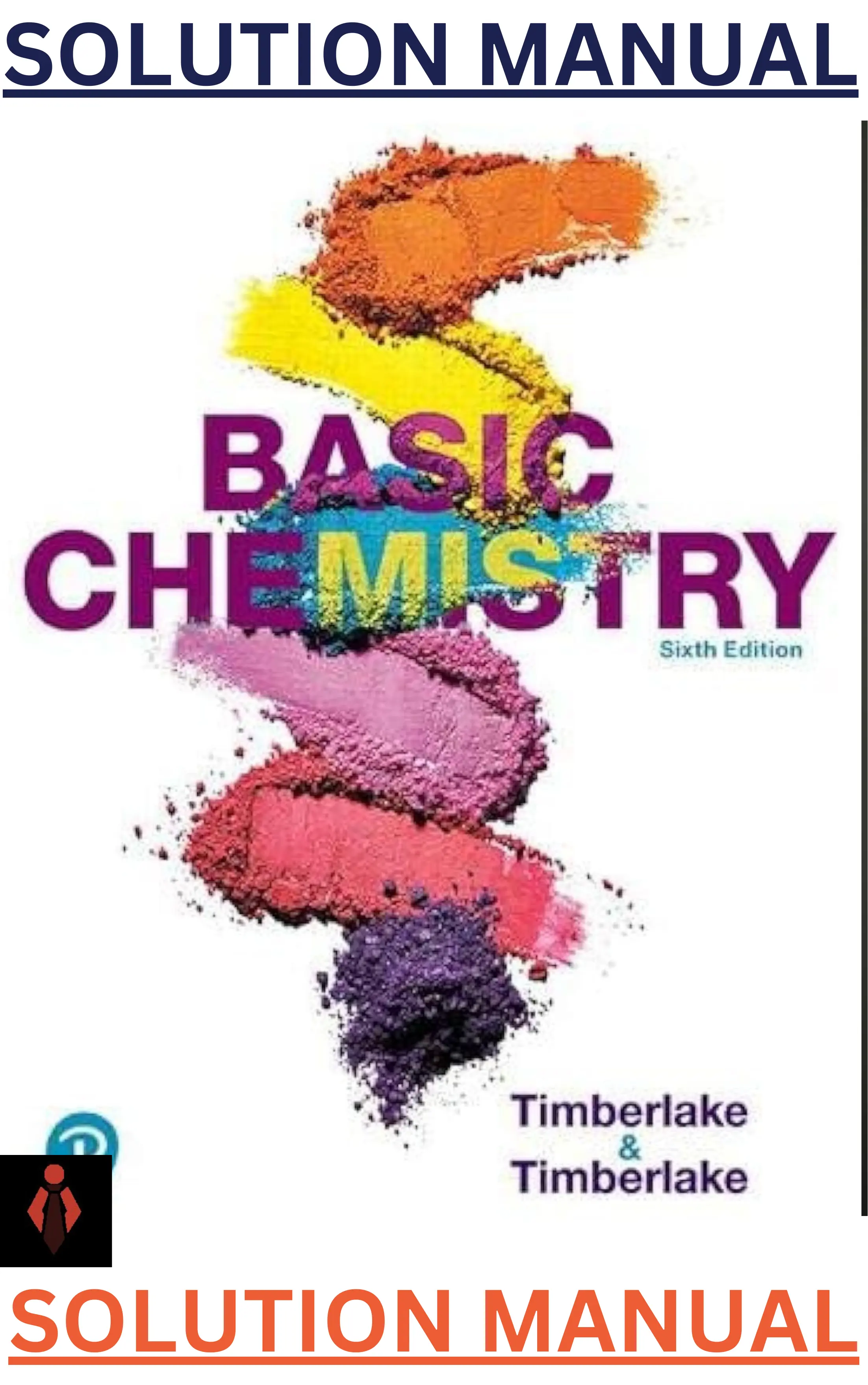 SOLUTIONS MANUAL for Basic Chemistry 6th Edition by Karen Timberlake & William Timberlake thumbnail