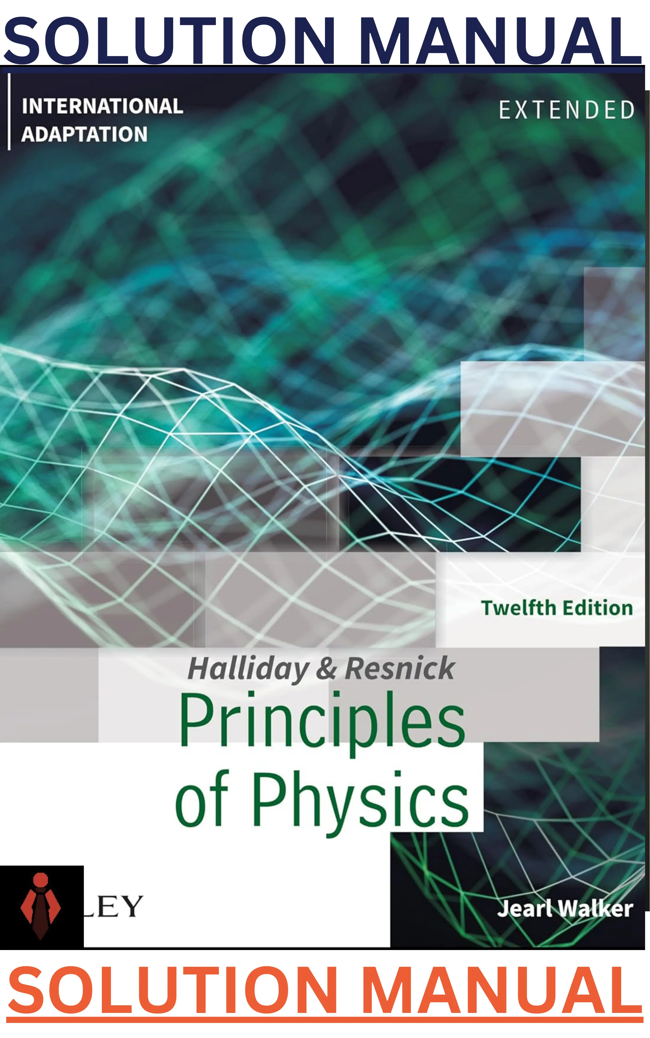 SOLUTIONS MANUAL for Principles of Physics; Extended, International Adaptation 12th Edition by David Halliday, Robert Resnick & Jearl Walker thumbnail