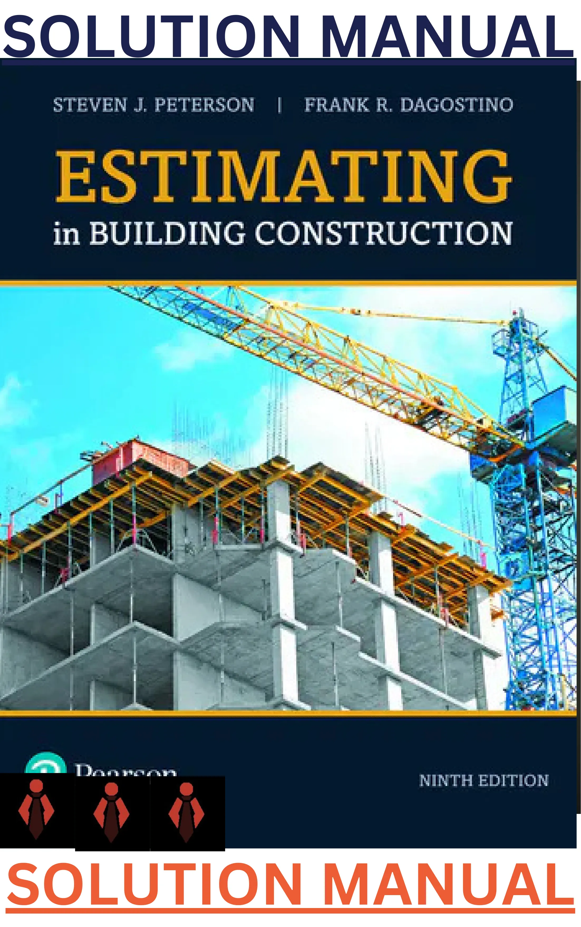 SOLUTIONS MANUAL for Estimating in Building Construction 9th Edition by Steven Peterson & Frank Dagostino thumbnail