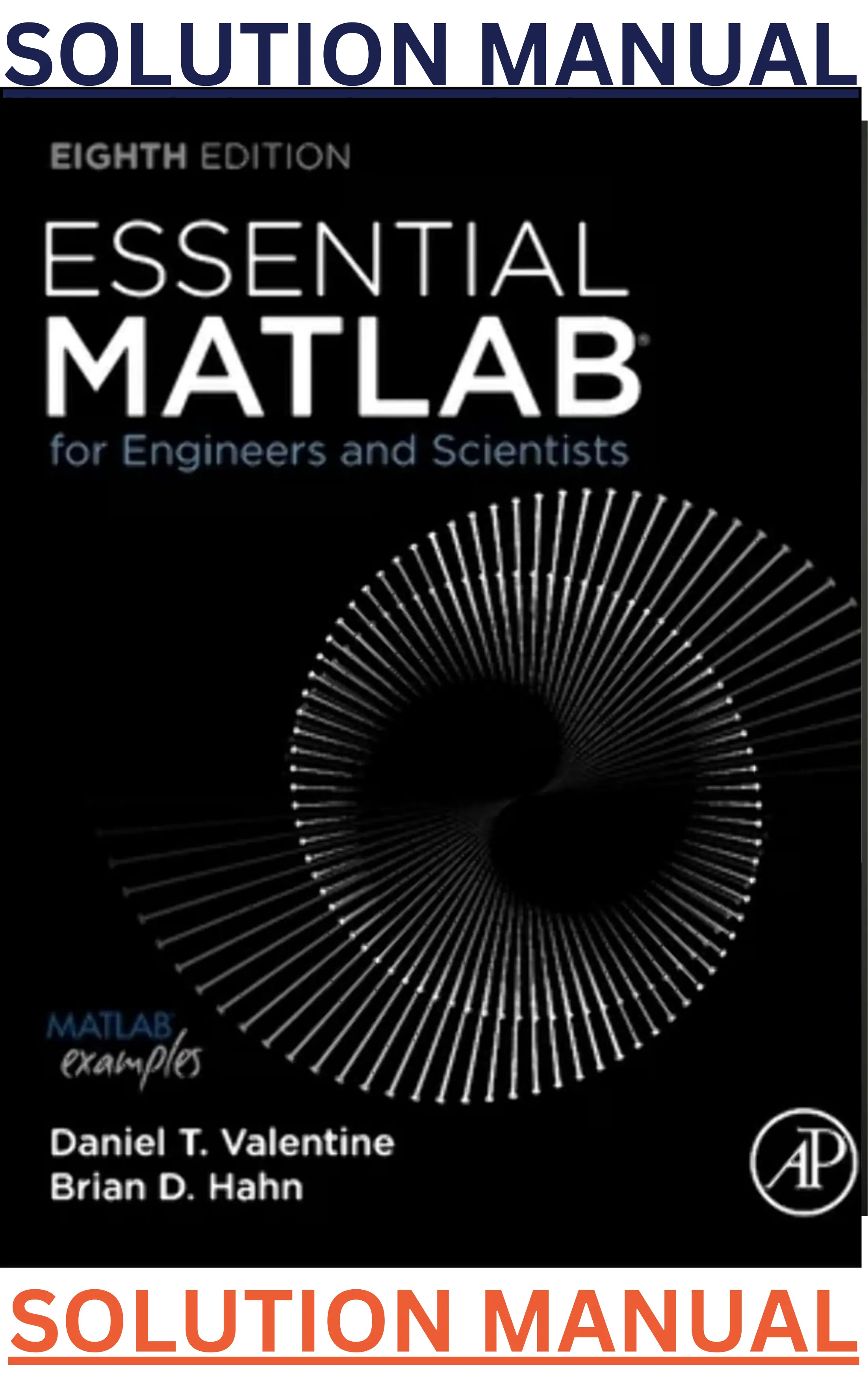 SOLUTIONS MANUAL for Essential MATLAB for Engineers and Scientists 8th Edition by Daniel Valentine & Brian Hahn thumbnail