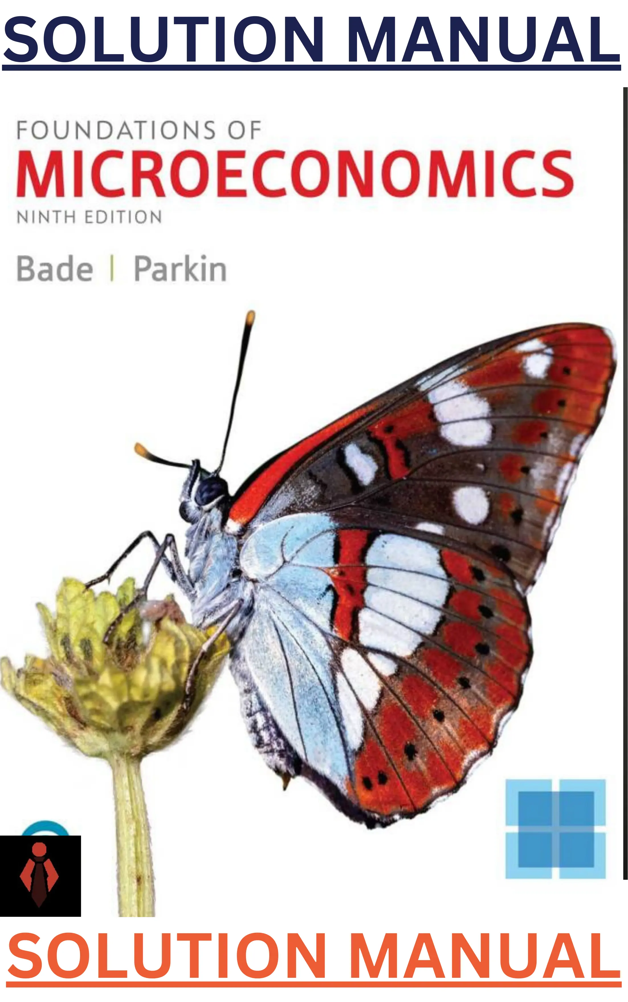 SOLUTIONS MANUAL for Foundations of Microeconomics 9th Global Edition by Robin Bade & Michael Parkin thumbnail